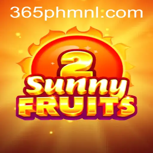 Exploring the Exciting World of SunnyFruits2 and the Role of 365ph